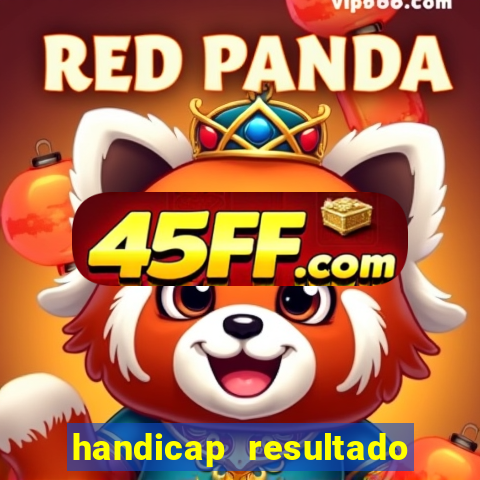 handicap resultado final 2